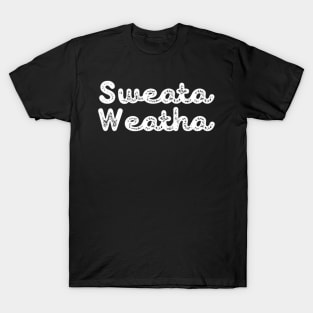 ta Weatha Weather Fall Autumn T-Shirt